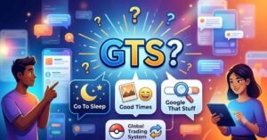 GTS Meaning