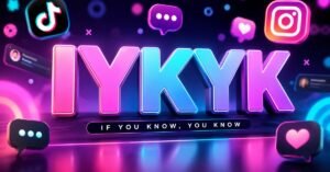 IYKYK Meaning
